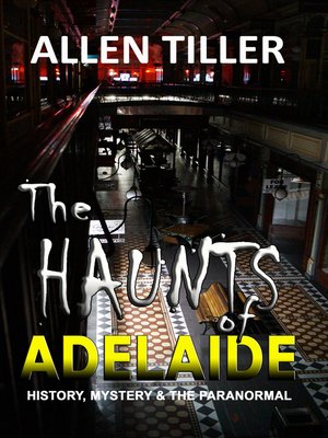 cover image of The Haunts of Adelaide